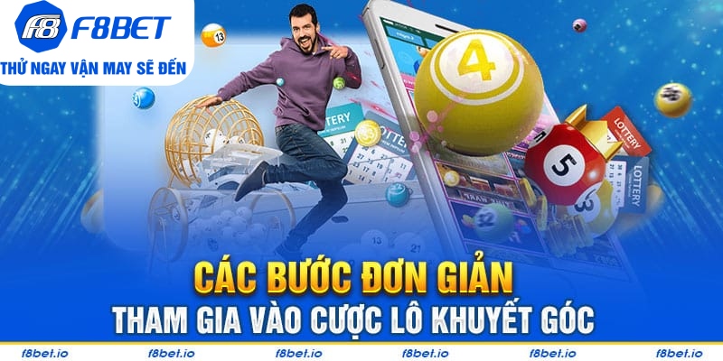 Cách tham gia vào lô khuyết góc cực đơn giản