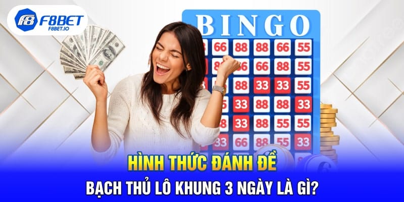 Hình Thức Đánh Đề Bạch Thủ Lô Khung 3 Ngày Là Gì?